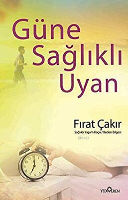 Güne Sağlıklı Uyan