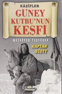 Güney Kutbu'nun Keşfi - Kaşifler