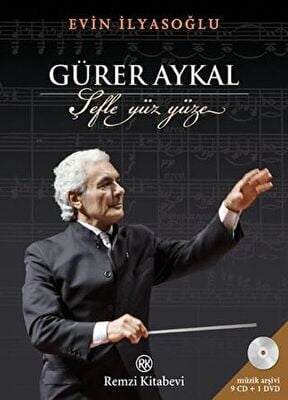 Gürer Aykal: Şefle Yüz Yüze