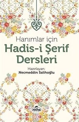 Hanımlar İçin Hadis-i Şerif Dersleri