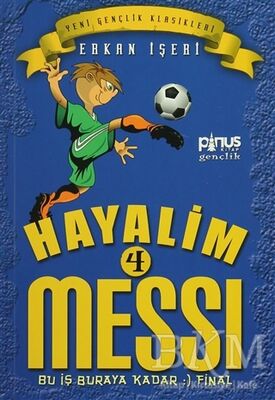 Hayalim Messi 4 - Bu İş Buraya Kadar Final