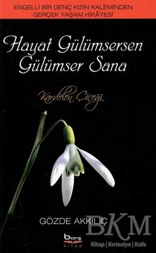 Hayat Gülümsersen Gülümser Sana