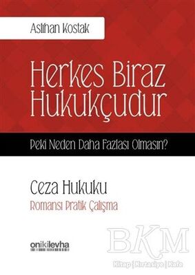 Ceza Hukuku - Herkes Biraz Hukukçudur