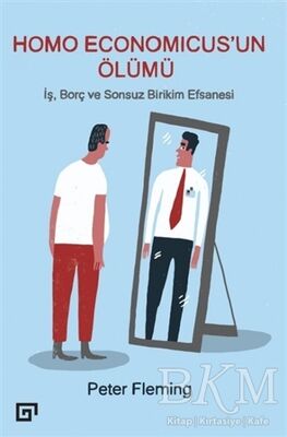 Homo Economicus’un Ölümü