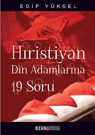 Hristiyan Din Adamlarına 19 Soru - 19 Questions for Christian Clergy