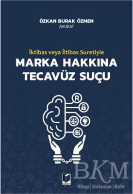 İktibas veya İltibas Suretiyle Marka Hakkına Tecavüz Suçu