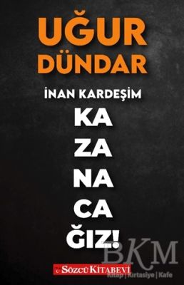 İnan Kardeşim Kazanacağız!