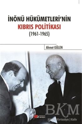 İnönü Hükümetlerinin Kıbrıs Politikası