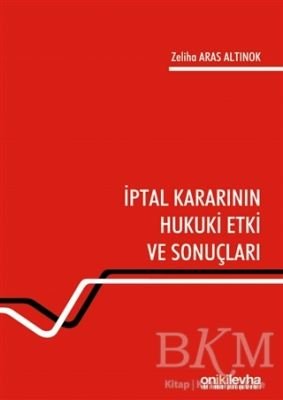 İptal Kararının Hukuki Etki ve Sonuçları