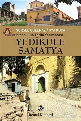 İstanbul'un Tarihi Yarımadası Yedikule Samatya