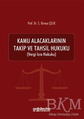 Kamu Alacaklarının Takip ve Tahsil Hukuku