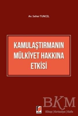 Kamulaştırmanın Mülkiyet Hakkına Etkisi