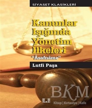 Kanunlar Işığında Yönetim Yönetim İlkeleri - Asafname