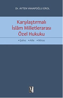 Karşılaştırmalı İslam Milletlerarası Özel Hukuku