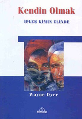 Kendin Olmak İpler Kimin Elinde