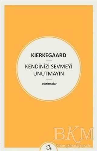 Kendinizi Sevmeyi Unutmayın