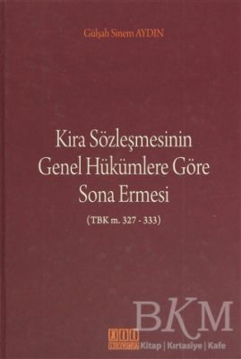 Kira Sözleşmesinin Genel Hükümlere Göre Sona Ermesi