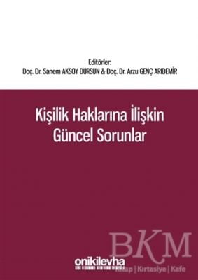 Kişilik Haklarına İlişkin Güncel Sorunlar