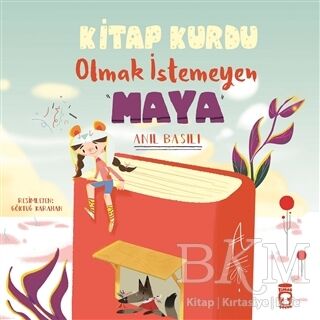 Kitap Kurdu Olmak İstemeyen Maya