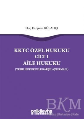 KKTC Özel Hukuku Cilt 1 - Aile Hukuku