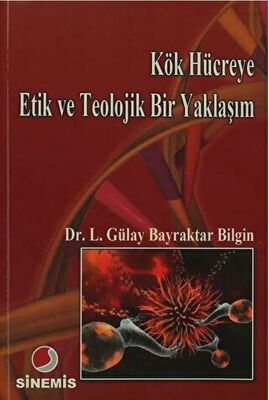 Kök Hücreye Etik ve Teolojik Bir Yaklaşım