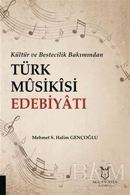 Kültür ve Bestecilik Bakımından Türk Musikisi Edebiyatı