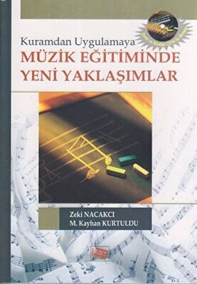 Kuramdan Uygulamaya Müzik Eğitiminde Yeni Yaklaşımlar