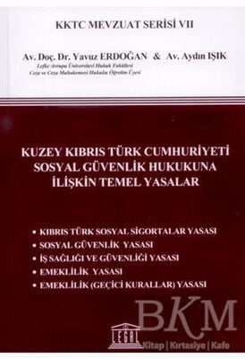 Kuzey Kıbrıs Türk Cumhuriyeti Sosyal Güvenlik Hukukuna İlişkin Temel Yasalar