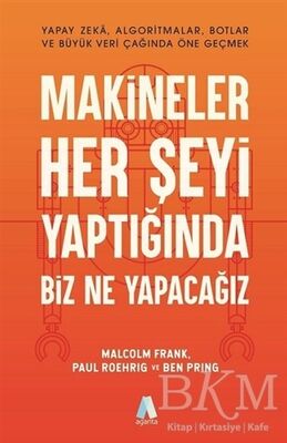 Makineler Her Şeyi Yaptığında Biz Ne Yapacağız