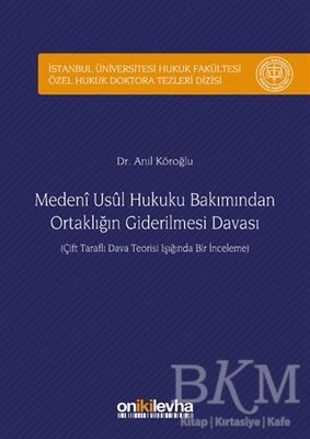 Medeni Usul Hukuku Bakımından Ortaklığın Giderilmesi Davası