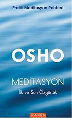 Meditasyon : İlk ve Son Özgürlük