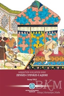 Meragi'nin Son Müzik Eseri Zevaid-i Fevaid-i Aşere