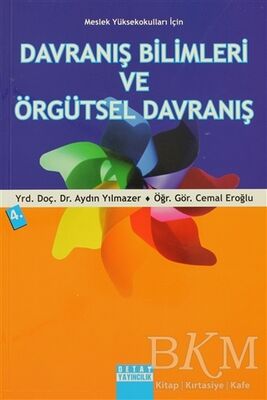 Meslek Yüksekokulları İçin Davranış Bilimleri ve Örgütsel Davranış