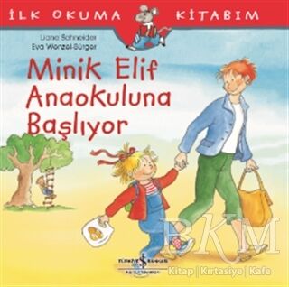 MİNİK ELİF ANAOKULUNA BAŞLIYOR