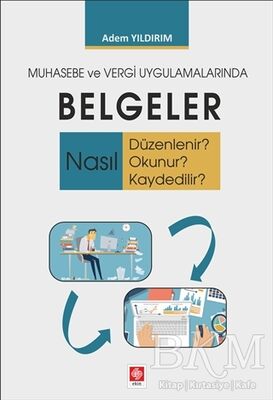 Muhasebe ve Vergi Uygulamalarında Belgeler