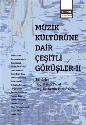 Müzik Kültürüne Dair Çeşitli Görüşler - 2