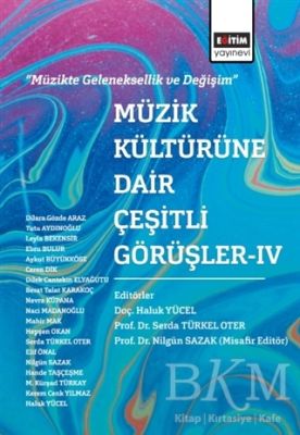 Müzik Kültürüne Dair Çeşitli Görüşler - 4