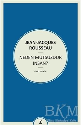 Neden Mutsuzdur İnsan?