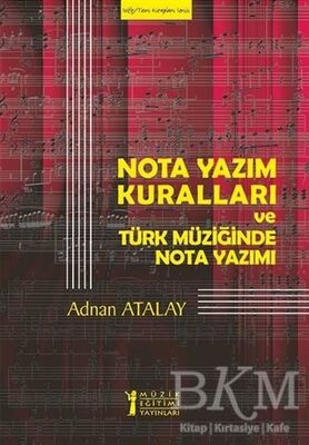 Nota Yazım Kuralları ve Türk Müziğinde Nota Yazımı