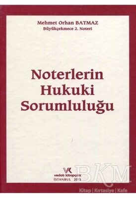 Noterlerin Hukuki Sorumluluğu