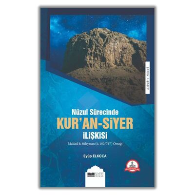 Nüzul Sürecinde Kur'an-Siyer İlişkisi