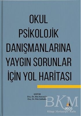 Okul Psikolojik Danışmanlarına Yaygın Sorunlar İçin Yol Haritası