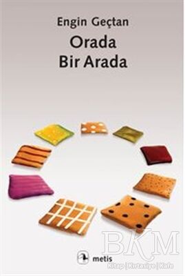 Orada, Bir Arada