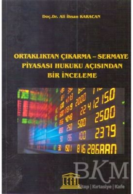 Ortaklıktan Çıkarma - Sermaye Piyasası Hukuku Açısından Bir İnceleme