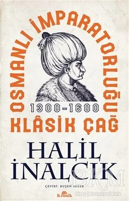 Osmanlı İmparatorluğu Klasik Çağ 1300 - 1600