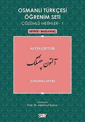 Osmanlı Türkçesi Öğrenim Seti Çözümlü Metinler 1