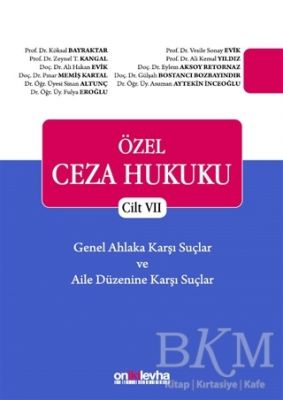 Özel Ceza Hukuku - Cilt 7 Genel Ahlaka Karşı Suçlar - Aile Düzenine Karşı Suçlar