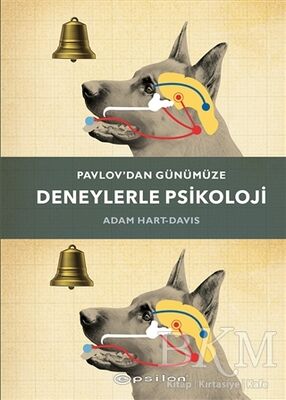 Pavlov’dan Günümüze Deneylerle Psikoloji