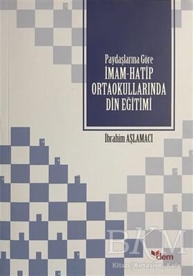 Paydaşlarına Göre İmam Hatip Ortaokullarında Din Eğitimi