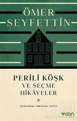 Perili Köşk ve Seçme Hikayeler Açıklamalı Orijinal Metin